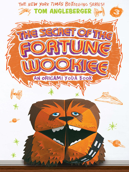 Title details for The Secret of the Fortune Wookiee by Tom Angleberger - Wait list